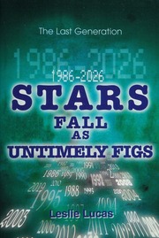 19862026 Stars Fall As Untimely Figs The Last Generation Lucas