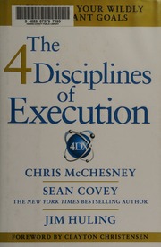 The 4 Disciplines Of Execution Achieving Your Wildly Important Goals 1st Ed Mcchesney