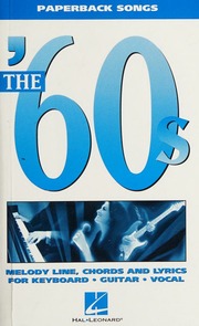 The 60s Melody Line Chords And Lyrics For Keyboard Guitar Vocal Hal Leonard Publishing Corporation