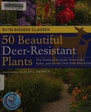 50 Beautiful Deerresistant Plants The Prettiest Annuals Perennials Bulbs And Shrubs That Deer Dont Eat Clausen