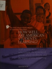 The 2007 Brown Center Report On American Education How Well Are American Students Learning With Special Sections On The Nations Achievement The Mysteries Of Private School Enrollment And The Impact Of Time On Learning Loveless