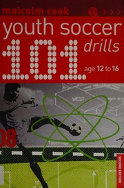 101 Youth Soccer Drills Age 12 To 16 2rev Ed Edition Cook Malcolm