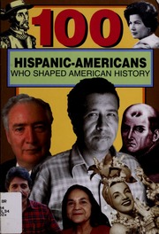 100 Hispanicamericans Who Shaped American History Laezman Rick