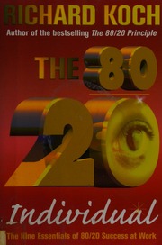 The 8020 Individual The Nine Essentials Of 8020 Success At Work 2rev Ed Edition Koch