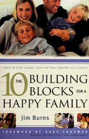 The 10 Building Blocks For A Happy Family None Burns Jim 1953