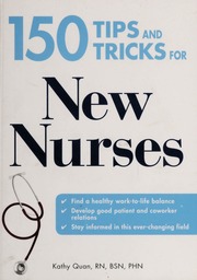 150 Tips And Tricks For New Nurses None Quan Kathy None