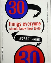 30 Things Everyone Should Know How To Do Before Turning 30 1st Edition Adcock