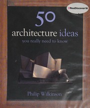 50 Architecture Ideas You Really Need To Know Wilkinson Philip