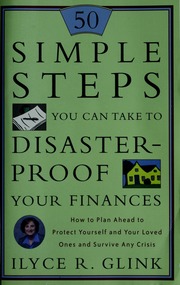 50 Simple Steps You Can Take To Disasterproof Your Finances How To Plan Ahead To Protect Yourself And Your Loved Ones And Survive Any Crisis Glink