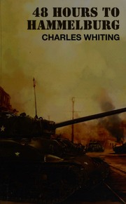 48 Hours To Hammelburg New Ed Edition Whiting Charles 19262007