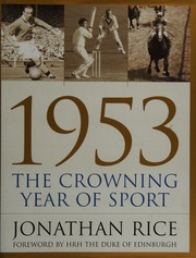 1953 The Crowning Year Of Sport Rice Jonathan