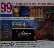 99 Phenomenal Digital Photo Tricks Francis Kevin