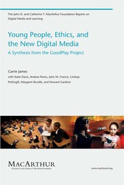 Young People Ethics And The New Digital Media A Synthesis From The Goodplay Project James