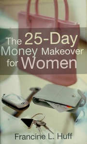 The 25day Money Makeover For Women Spire Ed Edition Huff Francine L