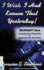 I Wish I Had Known That Yesterday Microsoft Word Increasing Your Productivity Enhancing Your Documents Stephens