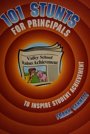 101 Stunts For Principals To Inspire Student Achievement Sennett