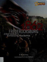 1862 Fredericksburg A New Look At A Bitter Civil War Battle Kostyal