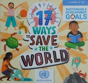 17 Ways To Save The World Spilsbury Louise Author