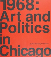 1968 Art And Politics In Chicago Depaul University Art Gallery