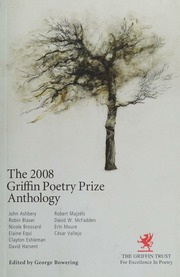 The 2008 Griffin Poetry Prize Anthology A Selection Of The Shortlist Bowering