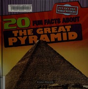 20 Fun Facts About The Great Pyramid First Edition Rajczak Nelson