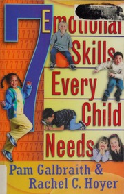 7 Emotional Skills Every Child Needs Galbraith Pam 1958 Hoyer