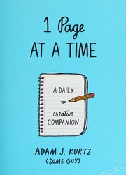 1 Page At A Time A Daily Creative Companion Kurtz Adam J Author