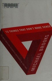 13 Things That Dont Make Sense The Most Baffling Scientific Mysteries Of Our Time Brooks