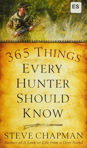 365 Things Every Hunter Should Know Chapman Steve