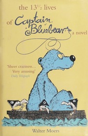 The 13 12 Lives Of Captain Bluebear First American Edition Walter Moers