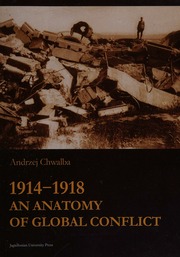 19141918 An Anatomy Of Global Conflict Chwalba Andrzej Author