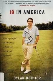 18 In America A Young Golfers Epic Journey To Find The Essence Of The Game First Scribner Hardcover Edition Dethier