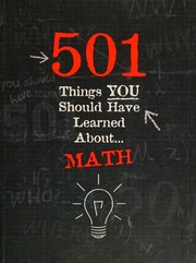 501 Things You Should Have Learned About Math Unknown