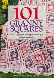 101 Granny Squares New Motifs For Contemporary Designs Alexander