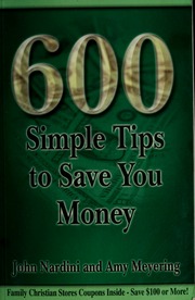 600 Simple Tips To Save You Money 2nd Ed Nardini John Meyering