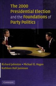 The 2000 Presidential Election And The Foundations Of Party Politics None Johnston