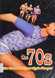 The 70s The Decade That Style Forgot Turner Tracey