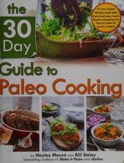 The 30 Day Guide To Paleo Cooking Mason Hayley Staley Bill