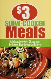 3 Slowcooked Meals Delicious Lowcost Dishes From Both Your Slow Cooker And Stove Brown