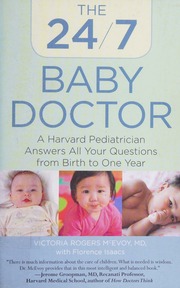The 247 Baby Doctor A Harvard Pediatrician Answers All Your Questions From Birth To One Year Mcevoy