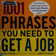 1001 Phrases You Need To Get A Job The Hire Me Words That Set Your Cover Letter Resume And Job Interview Apart Schuman