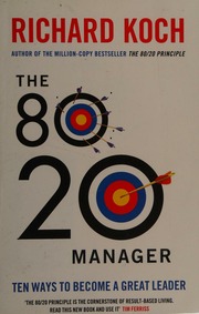 The 8020 Manager Ten Ways To Become A Great Leader Koch