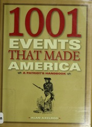 1001 Events That Made America A Patriots Handbook Axelrod