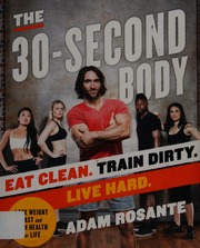 The 30second Body Eat Clean Train Dirty Live Hard Rosante