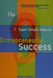 The 9 Super Simple Steps To Entrepreneurial Success 2nd Edition Grunder