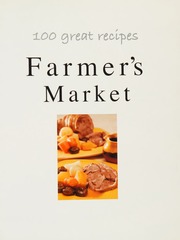 100 Great Recipes Farmers Market Spiral Jacqueline Bellefontaine