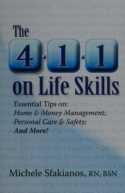 The 411 On Life Skills Essential Tips On Home Money Management Personal Care Safety And More Sfakianos