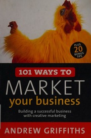 101 Ways To Market Your Business Griffiths Andrew 1966