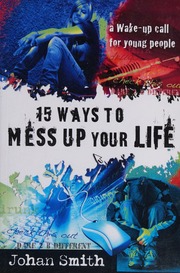 15 Ways To Mess Up Your Life Johan Smith