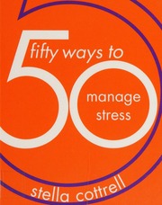 50 Ways To Manage Stress Cottrell Stella Author
